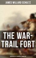 eBook: The War-Trail Fort: Adventures of Pitamakan & Thomas Fox