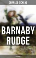 eBook: BARNABY RUDGE (Illustrated)