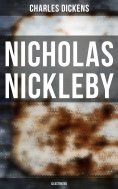 ebook: NICHOLAS NICKLEBY (Illustrated)