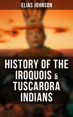 eBook: History of the Iroquois & Tuscarora Indians