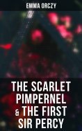 eBook: The Scarlet Pimpernel & The First Sir Percy