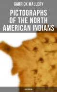 eBook: Pictographs of the North American Indians (Illustrated)