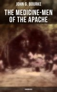 eBook: The Medicine-Men of the Apache (Unabridged)