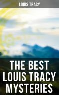 eBook: The Best Louis Tracy Mysteries
