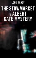 eBook: The Stowmarket & Albert Gate Mystery