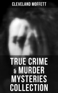 ebook: True Crime & Murder Mysteries Collection