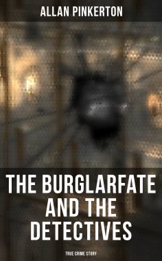 eBook: The Burglar's Fate and the Detectives (True Crime Story)