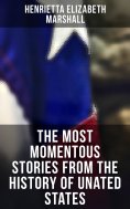 ebook: The Most Momentous Stories from the History of Unated States