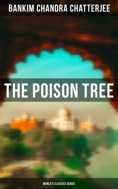 eBook: The Poison Tree (World's Classics Series)