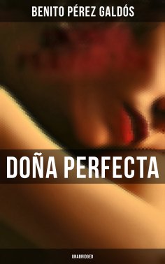 ebook: Doña Perfecta (Unabridged)