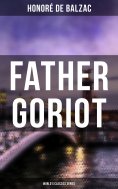 ebook: Father Goriot (World's Classics Series)