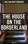 eBook: The House on the Borderland (Horror Classic)