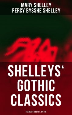 eBook: Shelleys' Gothic Classics: Frankenstein & St. Irvyne