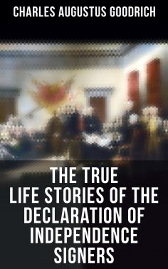 eBook: The True Life Stories of the Declaration of Independence Signers