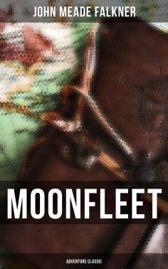 ebook: Moonfleet (Adventure Classic)