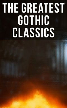 eBook: The Greatest Gothic Classics