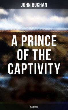 eBook: A Prince of the Captivity (Unabridged)