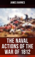 eBook: The Naval Actions of the War of 1812