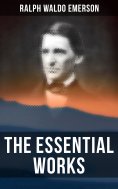 eBook: The Essential Works of Ralph Waldo Emerson