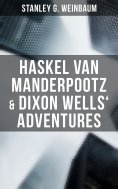 eBook: Haskel Van Manderpootz & Dixon Wells' Adventures