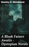 eBook: A Bleak Future Awaits - Dystopian Novels