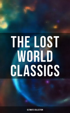 ebook: The Lost World Classics - Ultimate Collection