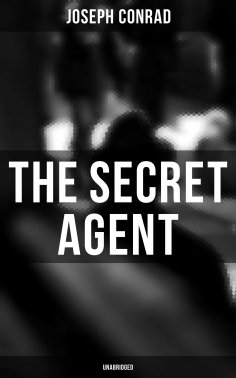 eBook: The Secret Agent (Unabridged)