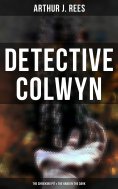 eBook: Detective Colwyn: The Shrieking Pit & The Hand in the Dark