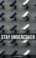 eBook: Stay Undercover (Spy Books Boxed Set)