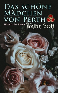 eBook: Das schöne Mädchen von Perth: Historischer Roman