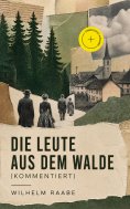 ebook: Die Leute aus dem Walde (Kommentiert)