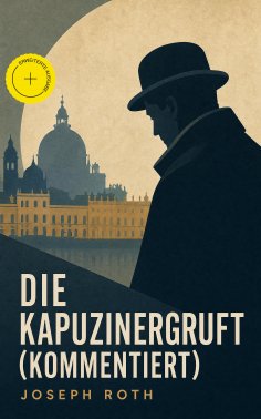 eBook: Die Kapuzinergruft (Kommentiert)