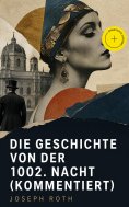 eBook: Die Geschichte von der 1002. Nacht (Kommentiert)