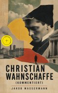 ebook: Christian Wahnschaffe (Kommentiert)