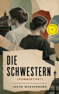 eBook: Die Schwestern (Kommentiert)