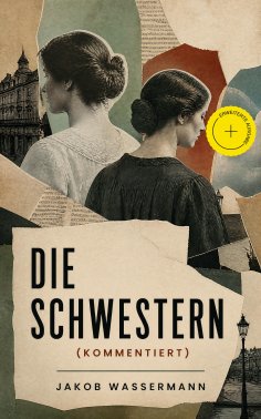 eBook: Die Schwestern (Kommentiert)