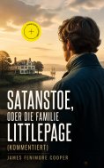 ebook: Satanstoe, oder die Familie Littlepage (Kommentiert)