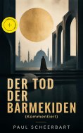 eBook: Der Tod der Barmekiden (Kommentiert)