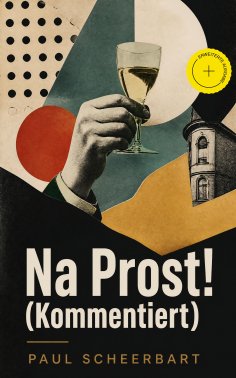 eBook: Na Prost! (Kommentiert)