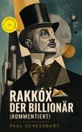 eBook: Rakkóx der Billionär (Kommentiert)