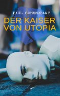 ebook: Der Kaiser von Utopia