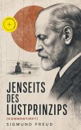 eBook: Jenseits des Lustprinzips (Kommentiert)
