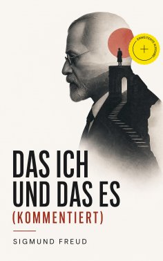 ebook: Das Ich und das Es (Kommentiert)