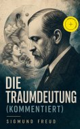 ebook: Die Traumdeutung (Kommentiert)