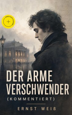 ebook: Der arme Verschwender (Kommentiert)