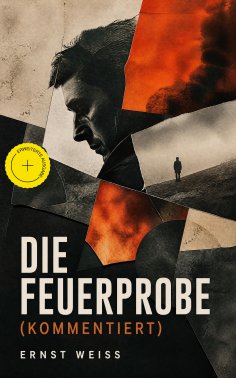 eBook: Die Feuerprobe (Kommentiert)