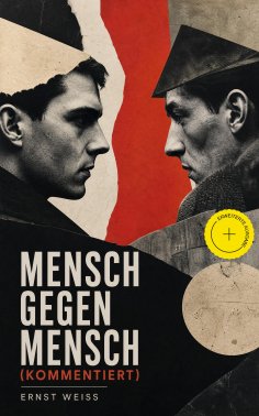 eBook: Mensch gegen Mensch (Kommentiert)