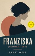 eBook: Franziska (Kommentiert)