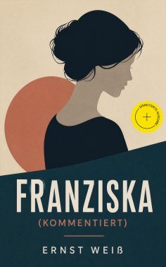eBook: Franziska (Kommentiert)