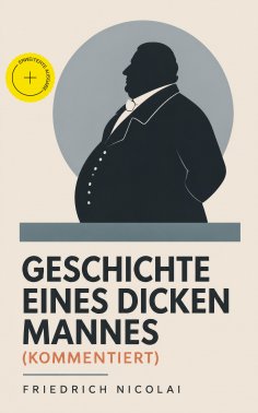 eBook: Geschichte eines dicken Mannes (Kommentiert)